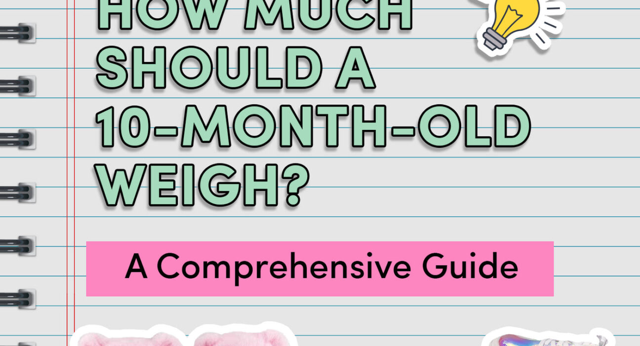 How Much Should A 10 Month Old Weigh A Comprehensive Guide